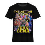 John Cena The Last Time Is Now T-Shirt